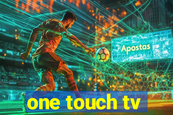 one touch tv